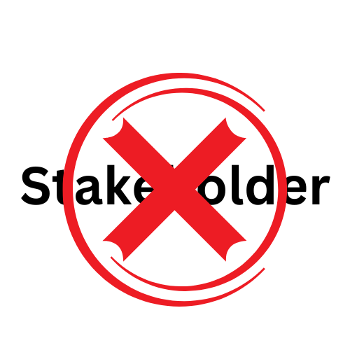 The word "stakeholder" crossed out with a red "x" and a swirling circle around it.