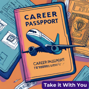 Brightly colored drawing featuring a passport that says "career passport" on the cover with an airplane blasting off the page. Text in the lower right has the name of the newsletter, "Take it With You"