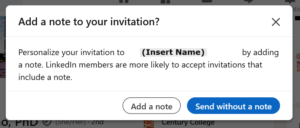 Message asking "Add a note to your invitation? Text notes that adding a note makes LinkedIn members more likely to accept your invitation. Buttons at the bottom show "add a note" and "send without a note"