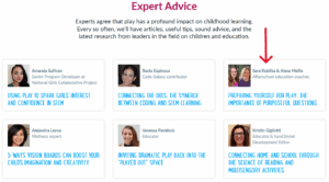 Screenshot from Expert Advice blog main page which shows images of authors of blog articles about play. Sara and Alexa's images are on the far right above their post title, "Preparing Yourself for Play: The Importance of Purposeful Questions." Other experts shown include Amanda Sullivan, Rocio Espinosa, Alejandra Leyva, Vanessa Pavelock and Kristin Gigliotti.